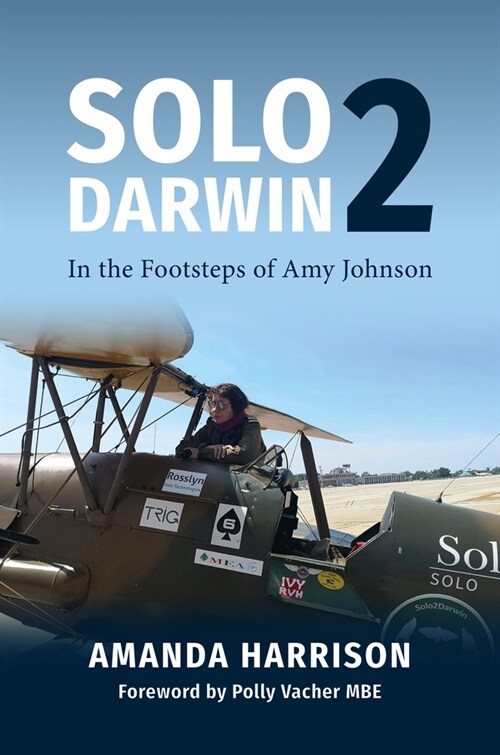 Solo2Darwin : In the Footsteps of Amy Johnson (Hardcover)
