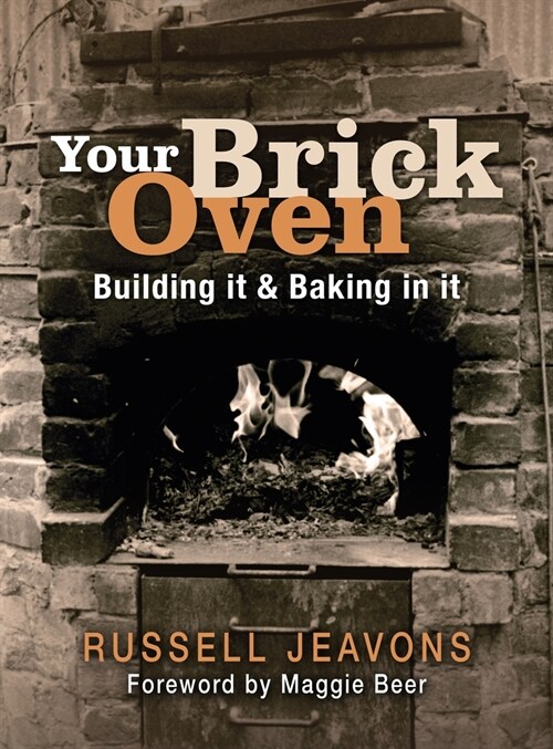 Your Brick Oven : Building it and baking in it (Paperback)