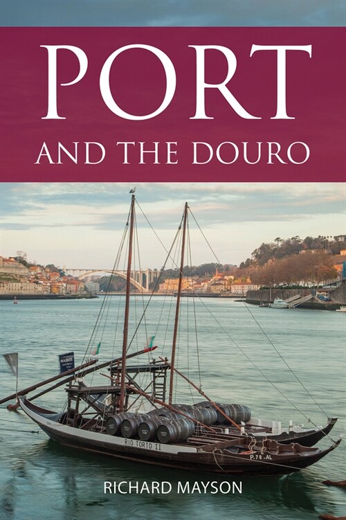 Port and the Douro (Paperback, Fully revised and updated)