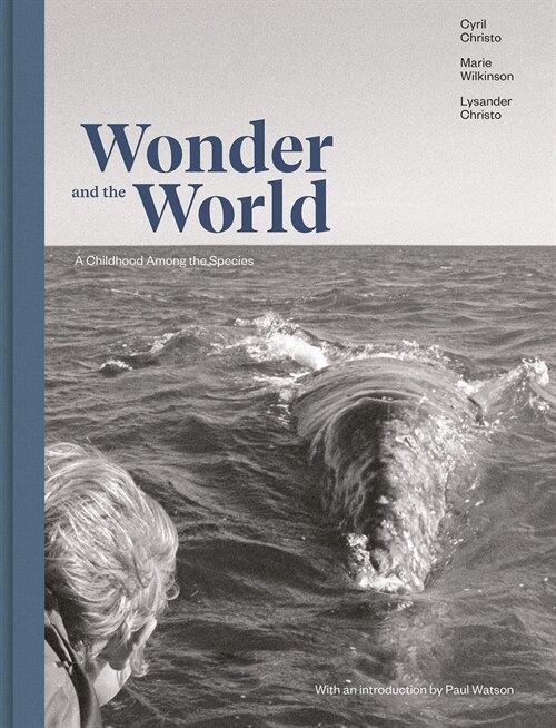 Wonder and the World: A Childhood Among the Species (Hardcover)