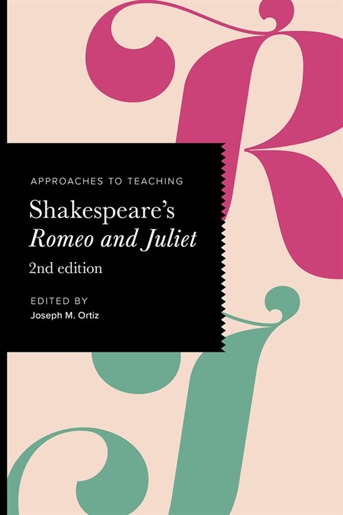Approaches to Teaching Shakespeares Romeo and Juliet (Hardcover, 2)