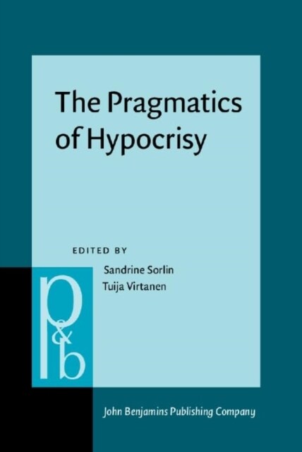 The Pragmatics of Hypocrisy (Hardcover)