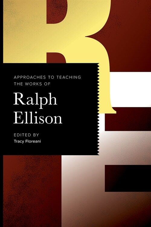Approaches to Teaching the Works of Ralph Ellison (Hardcover)
