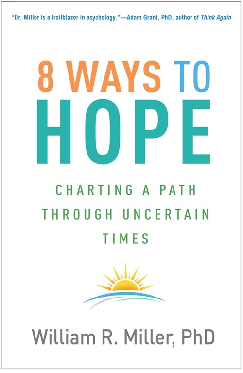 8 Ways to Hope: Charting a Path Through Uncertain Times (Paperback)