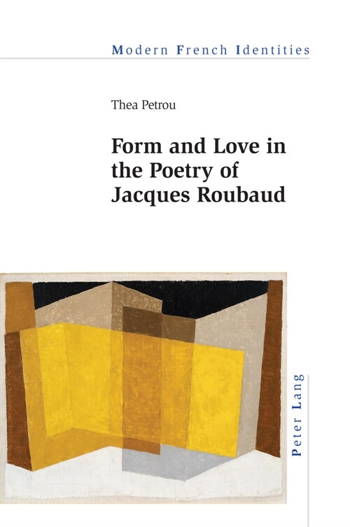 Form and Love in the Poetry of Jacques Roubaud (Paperback, 1st)