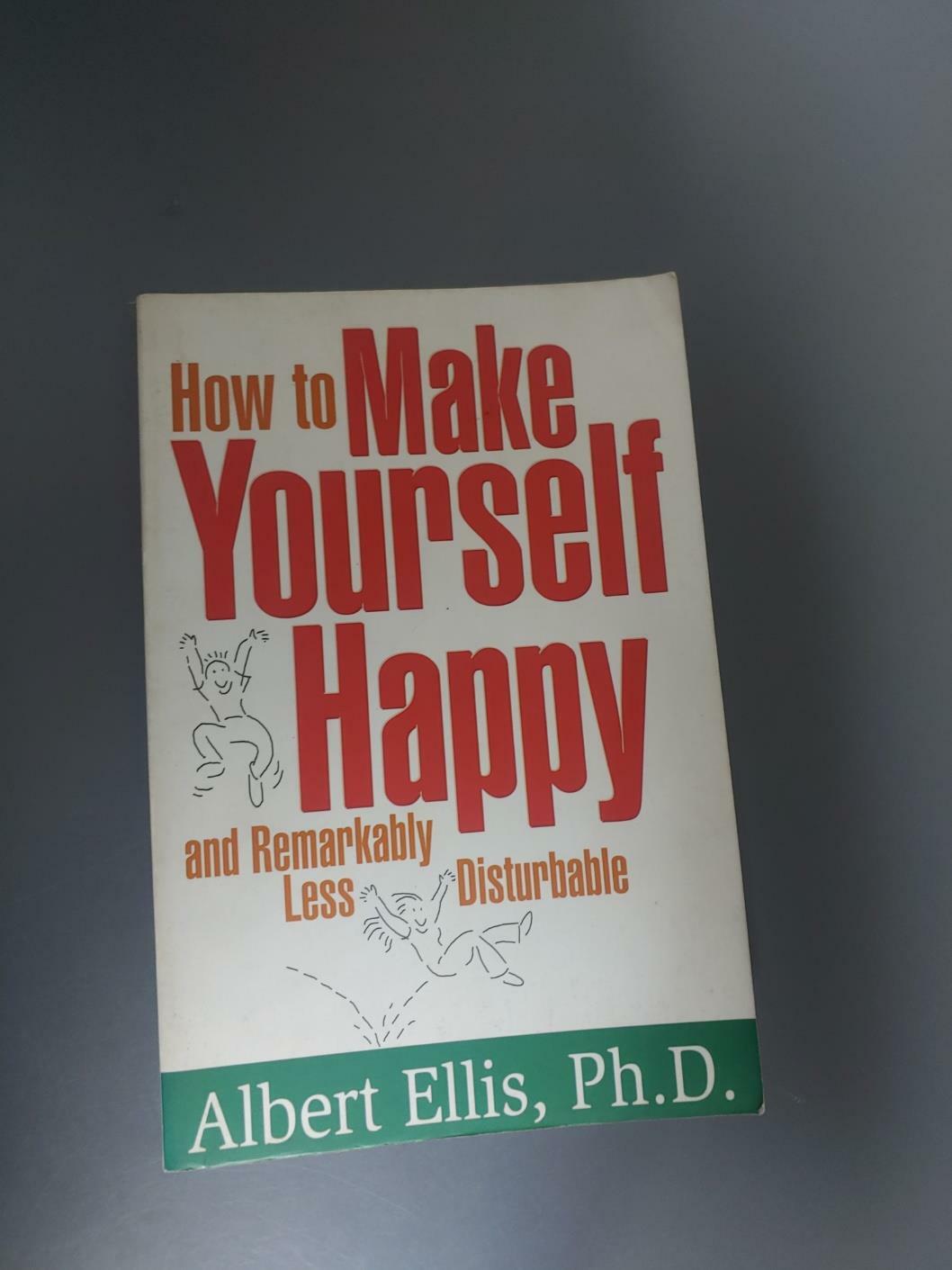 [중고] How to Make Yourself Happy and Remarkably Less Disturbable (Paperback)
