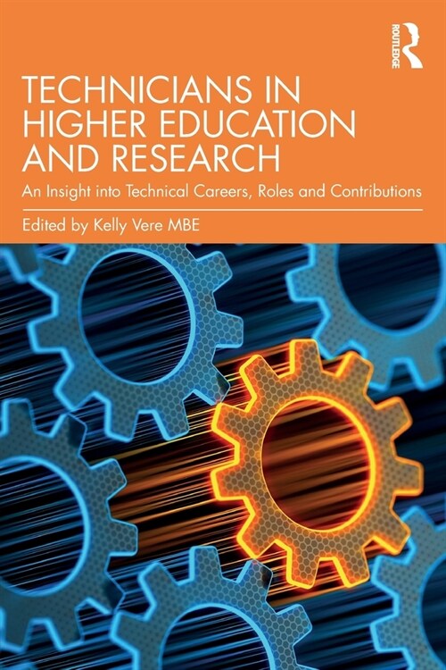 Technicians in Higher Education and Research : An Insight into Technical Careers, Roles and Contributions (Paperback)