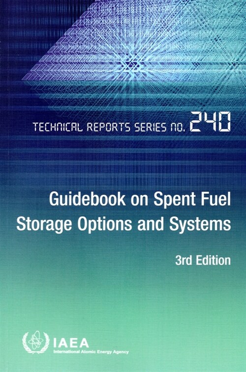 Guidebook on Spent Fuel Storage Options and Systems (Paperback)