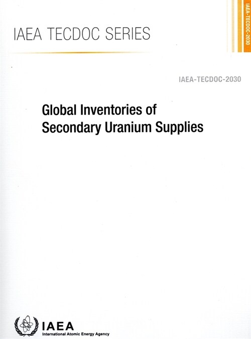 Global Inventories of Secondary Uranium Supplies (Paperback)