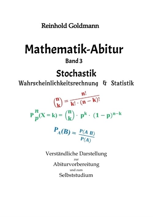 Mathematik-Abitur Band 3: Stochastik - Wahrscheinlichkeitsrechnung & Statistik (Hardcover)