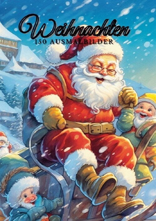 Weihnachten: 150 Ausmalbilder (Paperback)