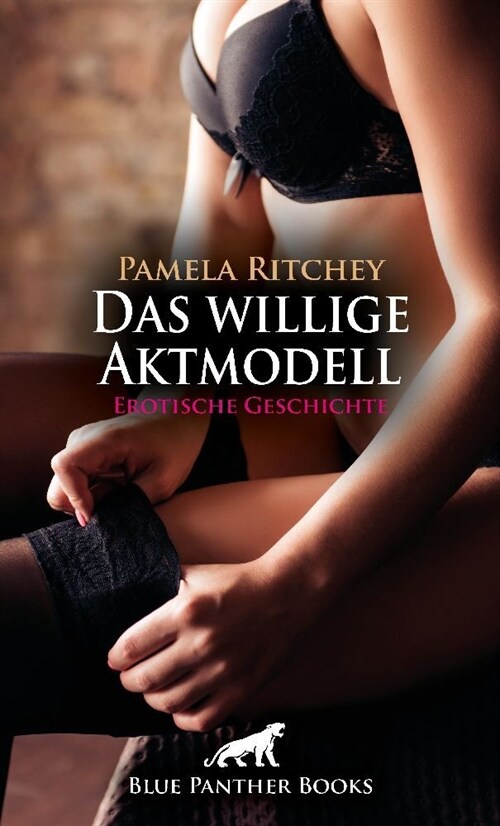 Das willige Aktmodell | Erotische Geschichte + 3 weitere Geschichten (Paperback)