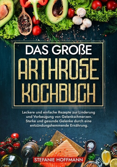 Das große Arthrose Kochbuch (Paperback)