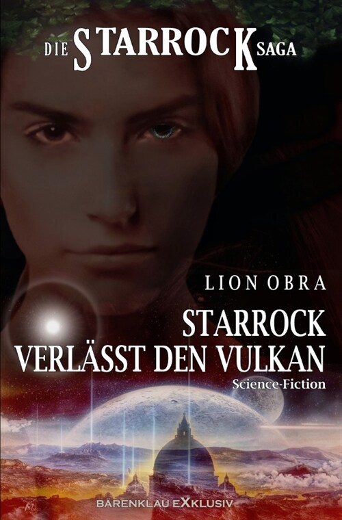 Die Starrock-Saga - Starrock verlasst den Vulkan (Paperback)