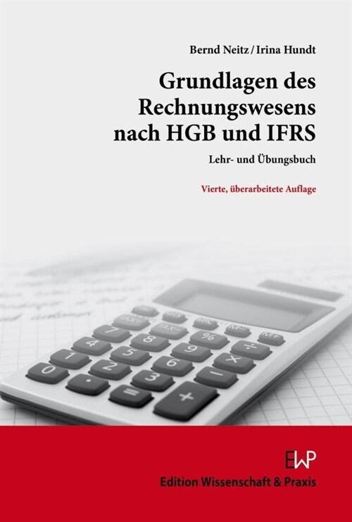 Grundlagen Des Rechnungswesens Nach Hgb Und Ifrs: Lehr- Und Ubungsbuch (Paperback, 4, 4., Uberarbeite)