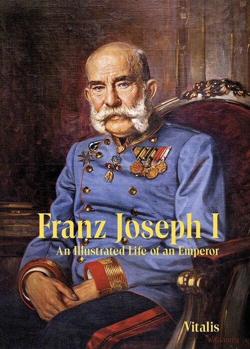 Franz Joseph I (Paperback)