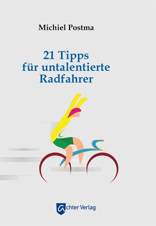 21 Tipps fur untalentierte Radfahrer (Paperback)