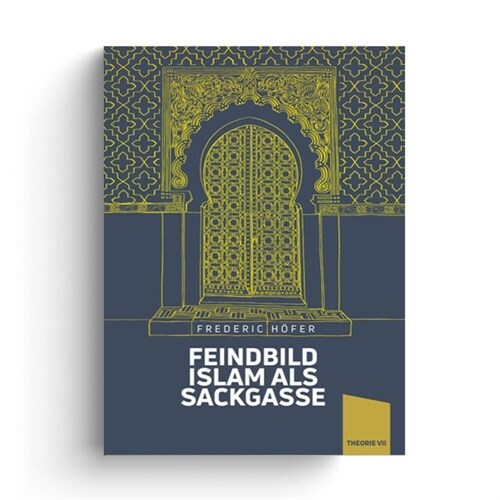 Feindbild Islam als Sackgasse (Hardcover)