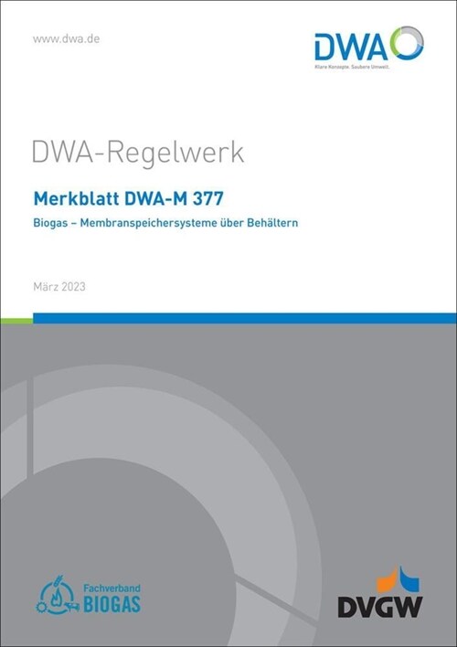 Merkblatt DWA-M 377 Biogas - Membranspeichersysteme uber Behaltern (Paperback)