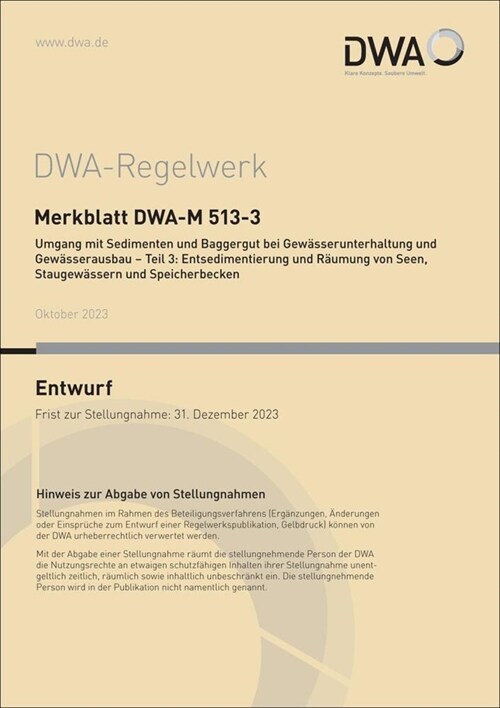 Merkblatt DWA-M 513-3 Umgang mit Sedimenten und Baggergut bei Gewasserunterhaltung und Gewasserausbau - Teil 3:Entsedimentierung und Raumung von Seen, (Paperback)