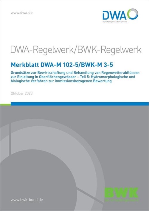 Merkblatt DWA-M 102-5/BWK-M 3-5 Grundsatze zur Bewirtschaftung und Behandlung von Regenwetterabflussen zur Einleitung in Oberflachengewasser - Teil 5: (Paperback)