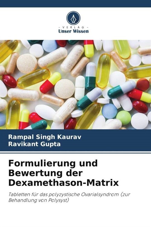 Formulierung und Bewertung der Dexamethason-Matrix (Paperback)