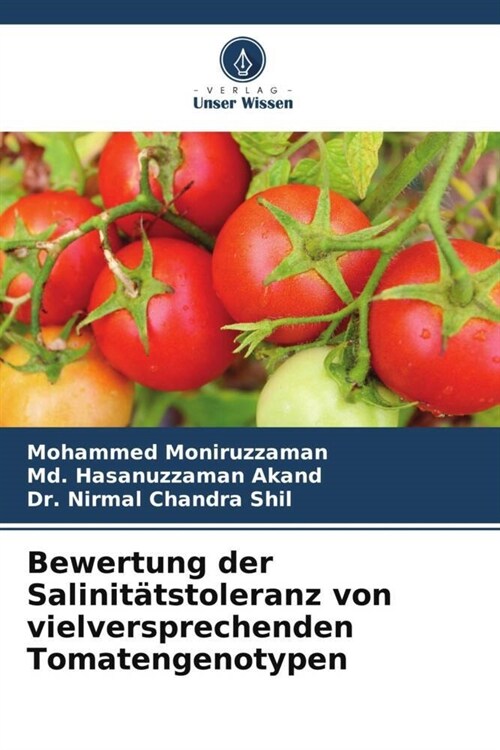 Bewertung der Salinitatstoleranz von vielversprechenden Tomatengenotypen (Paperback)