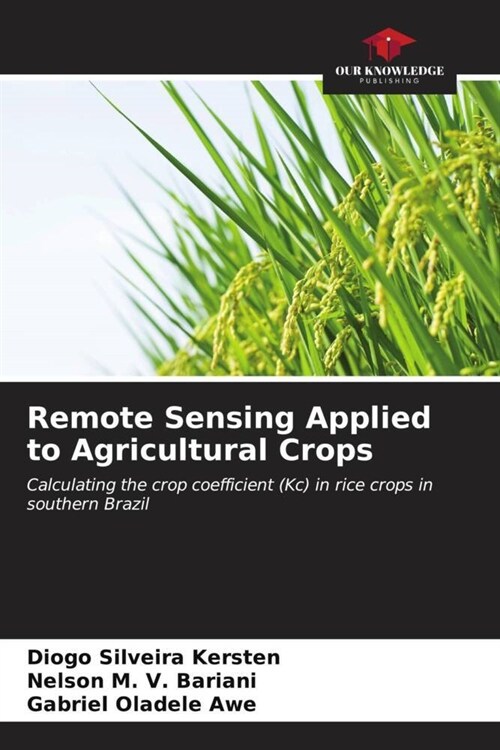 Remote Sensing Applied to Agricultural Crops (Paperback)