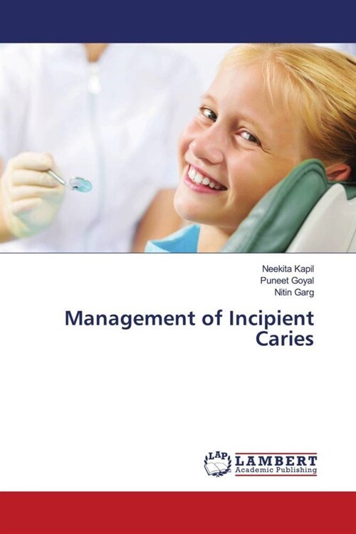 Management of Incipient Caries (Paperback)