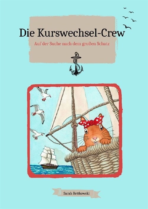 Die Kurswechsel-Crew: Auf der Suche nach dem gro?n Schatz (Hardcover)