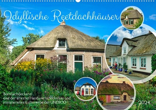 Idyllische Reetdachhauser (hochwertiger Premium Wandkalender 2024 DIN A2 quer), Kunstdruck in Hochglanz (Calendar)