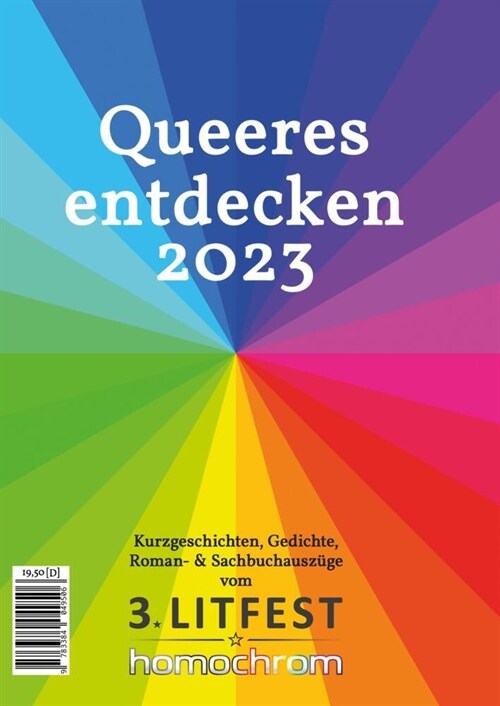 Queeres entdecken 2023: Kurzgeschichten, Gedichte, Roman- & Sachbuchausz?e vom 3. Litfest homochrom (Hardcover)