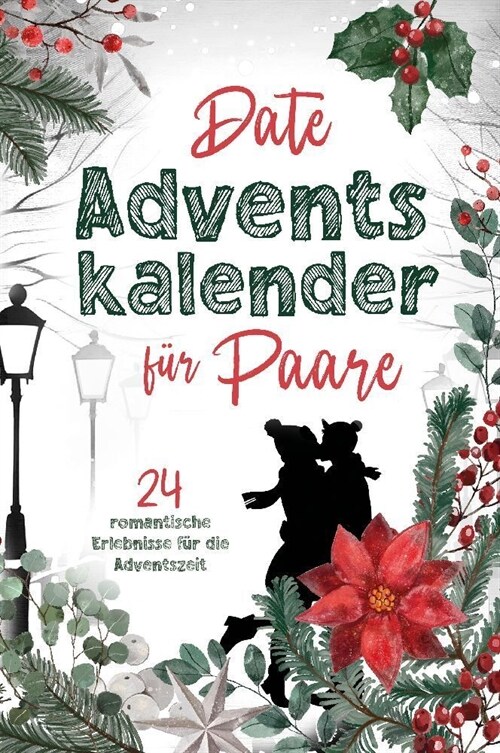 Date Adventskalender f? Paare: 24 romantische Erlebnisse f? die Adventszeit! (Paperback)
