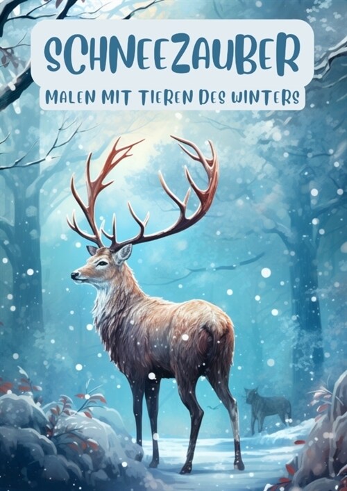 Schneezauber: Malen mit Tieren des Winters (Paperback)