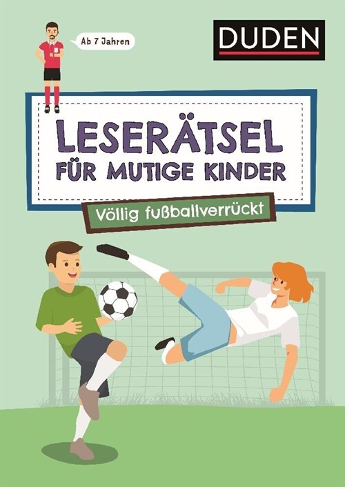 Leseratsel fur mutige Kinder - Vollig fußballverruckt - ab 7 Jahren (Paperback)