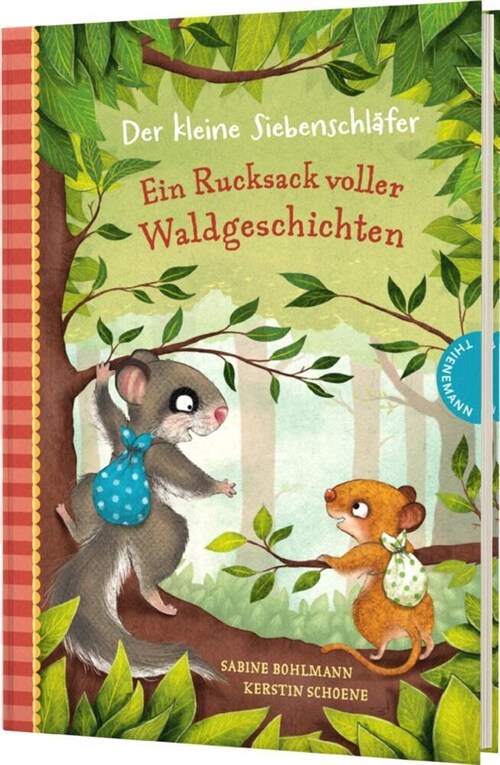 Der kleine Siebenschlafer: Ein Rucksack voller Waldgeschichten (Hardcover)