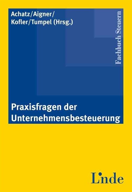 Praxisfragen der Unternehmensbesteuerung (Hardcover)