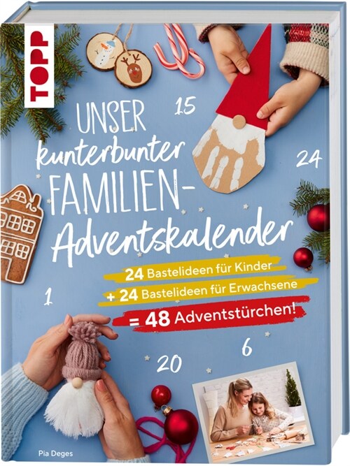 Unser kunterbunter Familien-Adventskalender. Der erste Adventskalender fur die ganze Familie. (Hardcover)