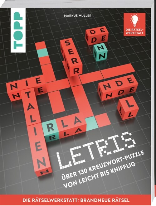 LETRIS - Die neue Ratselart fur alle Fans von Kreuzwortratseln. Innovation aus der Ratselwerkstatt! (Paperback)