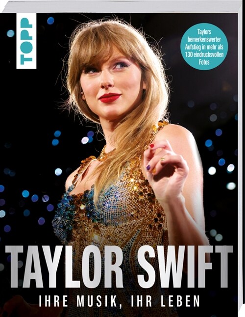 Taylor Swift. Ihre Musik, ihr Leben. (Paperback)