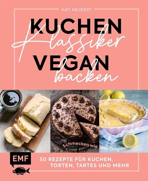 Kuchenklassiker vegan backen (Hardcover)