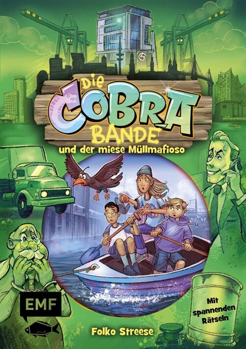 Die Cobra-Bande und der miese Mullmafioso (Die Cobra-Bande-Reihe Band 3) (Hardcover)