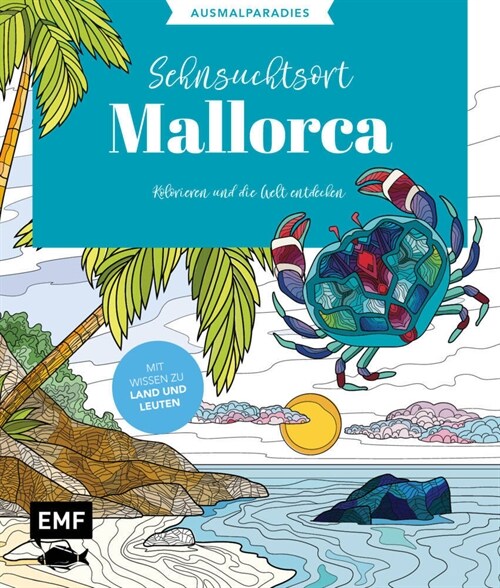 Ausmalparadies - Sehnsuchtsort Mallorca (Paperback)