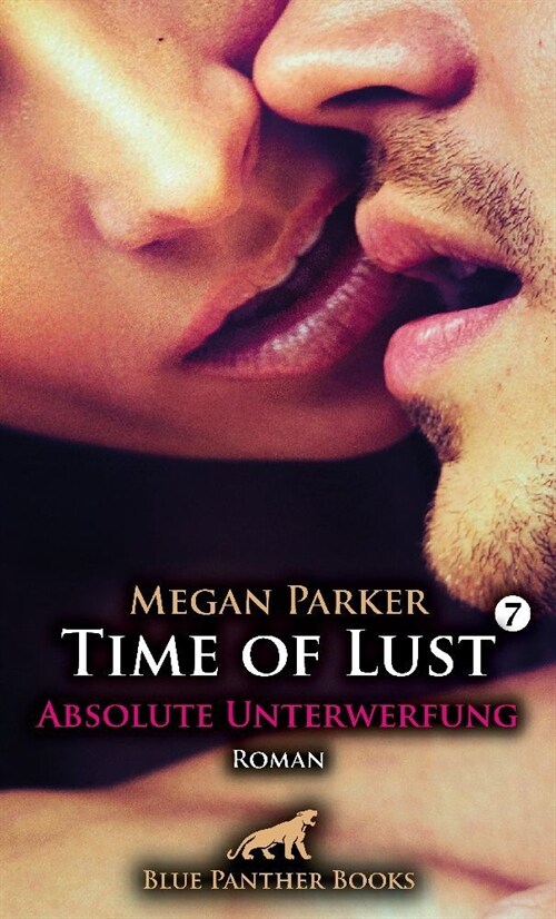 Time of Lust | Band 7 | Absolute Unterwerfung | Roman (Paperback)