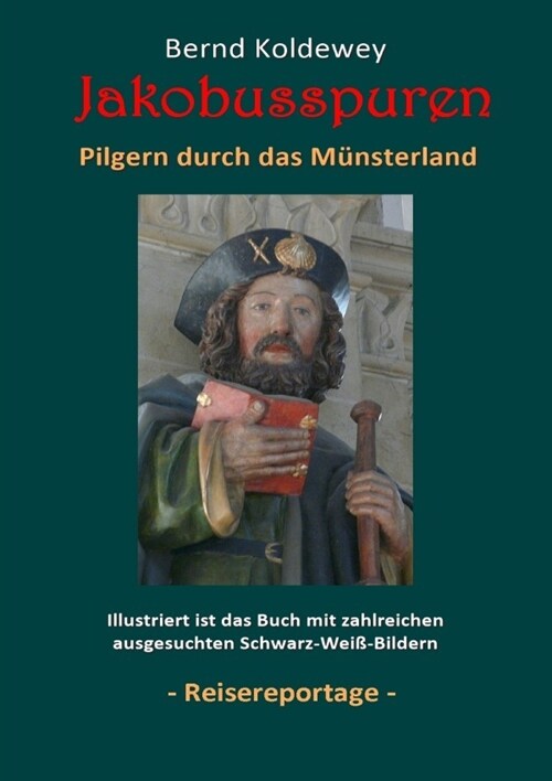 Jakobusspuren - Pilgern durch das Munsterland (Paperback)