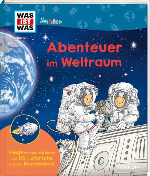 WAS IST WAS Junior Band 43 Abenteuer im Weltraum (Hardcover)