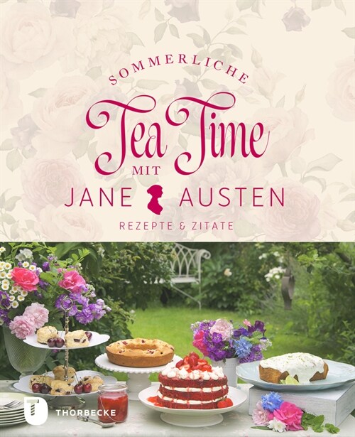 Sommerliche Tea Time mit Jane Austen (Hardcover)