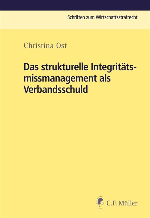 Das strukturelle Integritatsmissmanagement als Verbandsschuld (Hardcover)