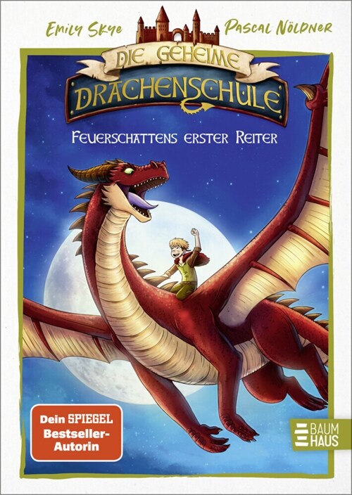 Die geheime Drachenschule - Feuerschattens erster Reiter (Hardcover)