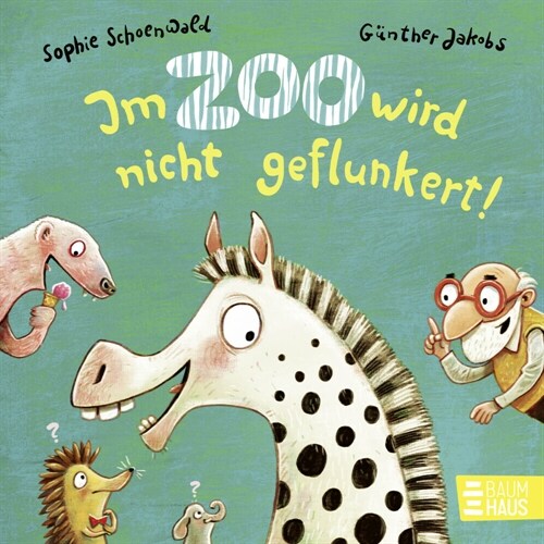 Im Zoo wird nicht geflunkert! (Hardcover)